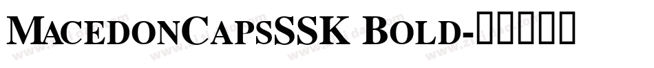 MacedonCapsSSK Bold字体转换